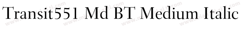 Transit551 Md BT Medium Italic字体转换